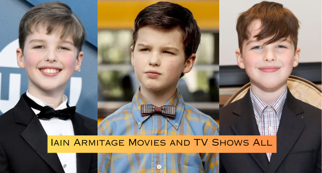 Iain Armitage Movies and TV Shows List Iain Armitage Movies and TV Shows List