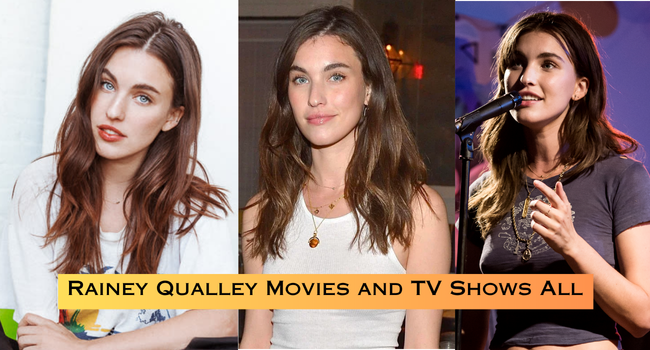 Rainey Qualley Movies and TV Shows List Rainey Qualley Movies and TV Shows List